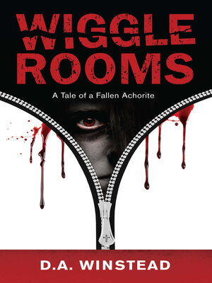cover image of Wiggle Rooms: a Tale of a Fallen Achorite
